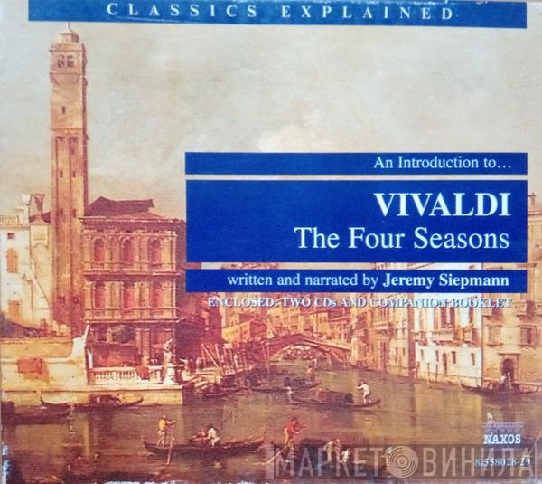 Antonio Vivaldi - An Introduction to...The Four Seasons