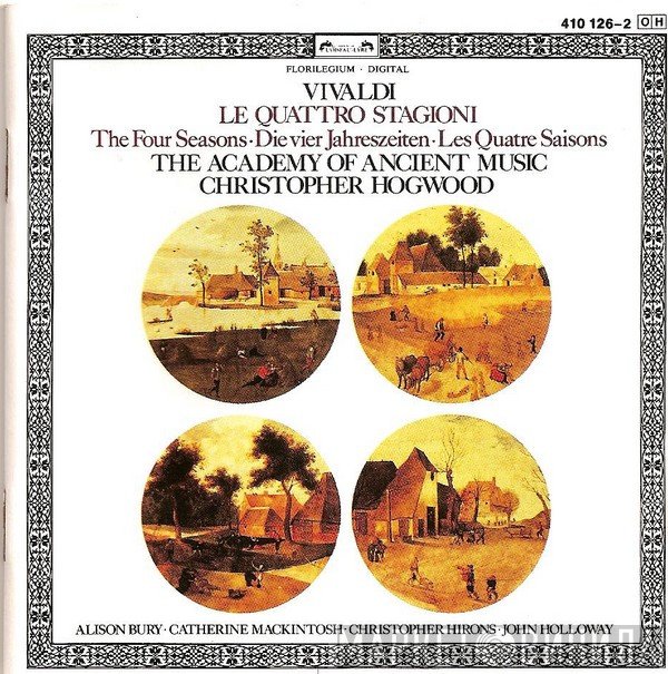 Antonio Vivaldi, Christopher Hogwood, Christopher Hirons, Catherine Mackintosh, Alison Bury, The Academy Of Ancient Music, John Holloway - Le Quattro Stagioni = The Four Seasons = Die Vier Jahreszeiten = Les Quatre Saisons