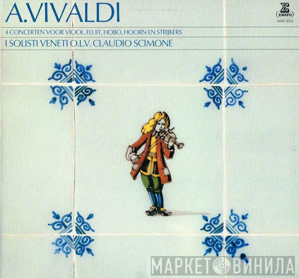 Antonio Vivaldi, Claudio Scimone, I Solisti Veneti - 4 Concerten Voor Viool, Fluit, Hobo , Hoorn En Strijkers