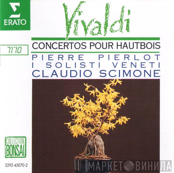 Antonio Vivaldi, Claudio Scimone, I Solisti Veneti, Pierre Pierlot - Concertos Pour Hautbois