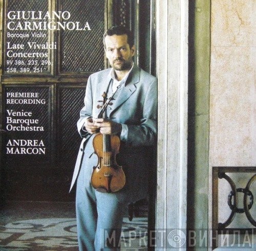 Antonio Vivaldi, Giuliano Carmignola, Andrea Marcon, Venice Baroque Orchestra - Late Vivaldi Concertos