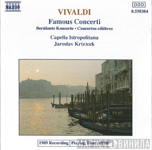 Antonio Vivaldi, Jaroslav Krček, Capella Istropolitana - Famous Concerti (Berühmte Konzerte • Concertos Célèbres)