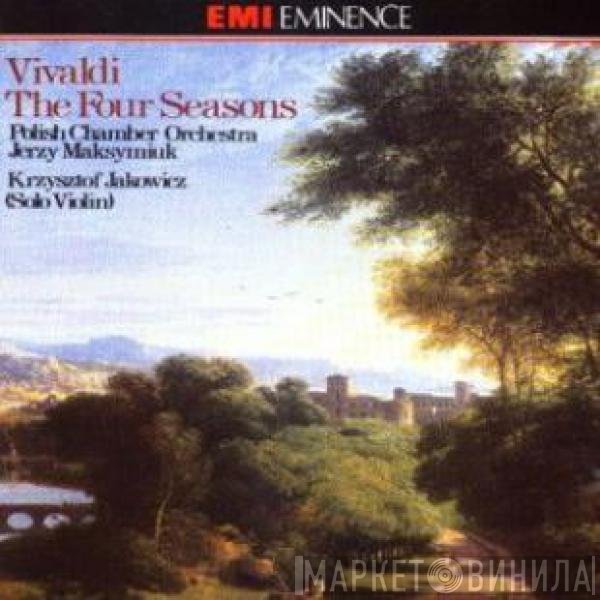 Antonio Vivaldi, Jerzy Maksymiuk, Polish Chamber Orchestra, Krzysztof Jakowicz - The Four Seasons