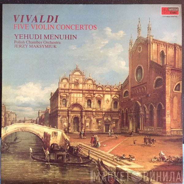 Antonio Vivaldi, Jerzy Maksymiuk, Yehudi Menuhin, Polish Chamber Orchestra - Five Violin Concertos