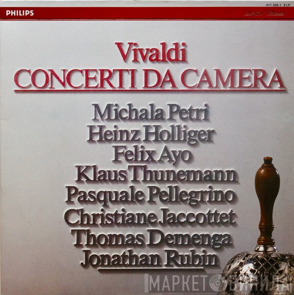 Antonio Vivaldi - Michala Petri, Heinz Holliger, Félix Ayo, Klaus Thunemann, Pasquale Pellegrino, Christiane Jaccottet, Thomas Demenga, Jonathan Rubin  - Concerti Da Camera