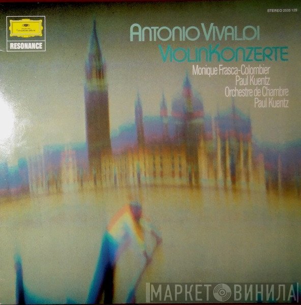 Antonio Vivaldi - Monique Frasca-Colombier, Paul Kuentz, Orchestre De Chambre Paul Kuentz  - Violinkonzerte