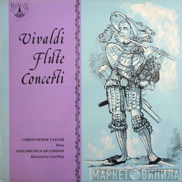 Antonio Vivaldi, Philomusica Of London, Christopher Taylor , Carl Pini - Flute Concerti