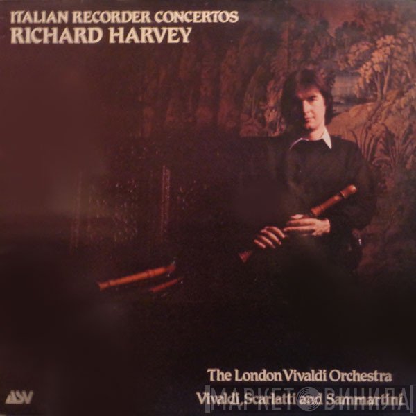 Antonio Vivaldi, Richard Harvey , Giuseppe Sammartini, Alessandro Scarlatti, The London Vivaldi Orchestra - Italian Recorder Concertos