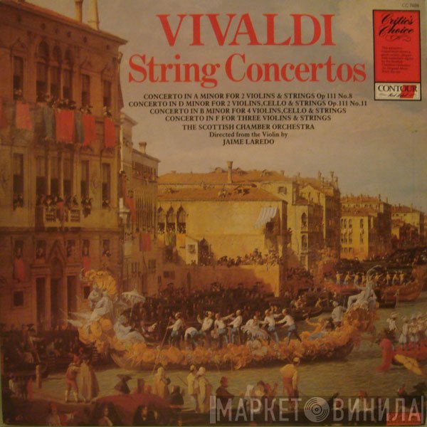 Antonio Vivaldi, Scottish Chamber Orchestra Directed From The Violin By Jaime Laredo  - String Concertos