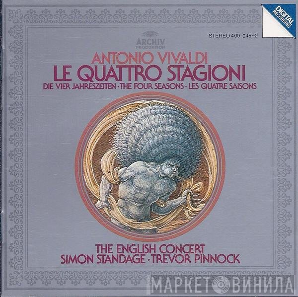 Antonio Vivaldi, Simon Standage, Trevor Pinnock, The English Concert - Le Quattro Stagioni = Die Vier Jahreszeiten = The Four Seasons = Les Quatre Saisons