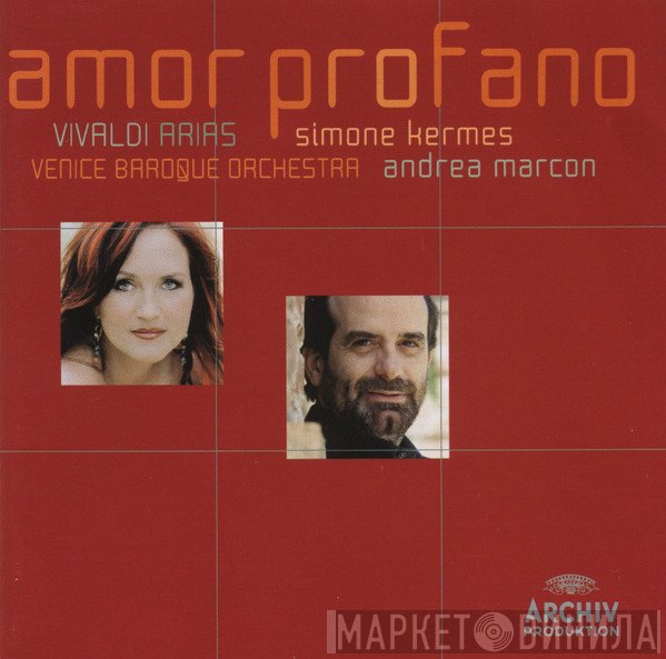 Antonio Vivaldi - Simone Kermes, Venice Baroque Orchestra, Andrea Marcon  - Amor Profano: Arias