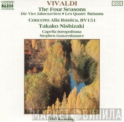 Antonio Vivaldi, Stephen Gunzenhauser, Capella Istropolitana, Takako Nishizaki - The Four Seasons, Concerto Alla Rustica In G, RV 151
