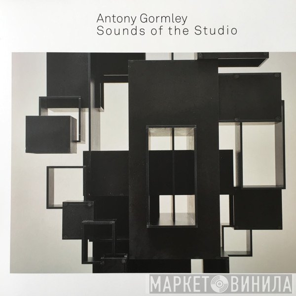 Antony Gormley - Sounds Of The Studio