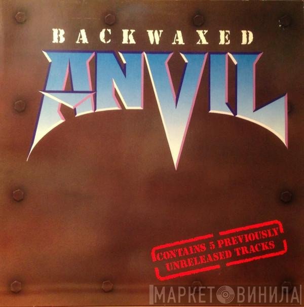 Anvil - Backwaxed