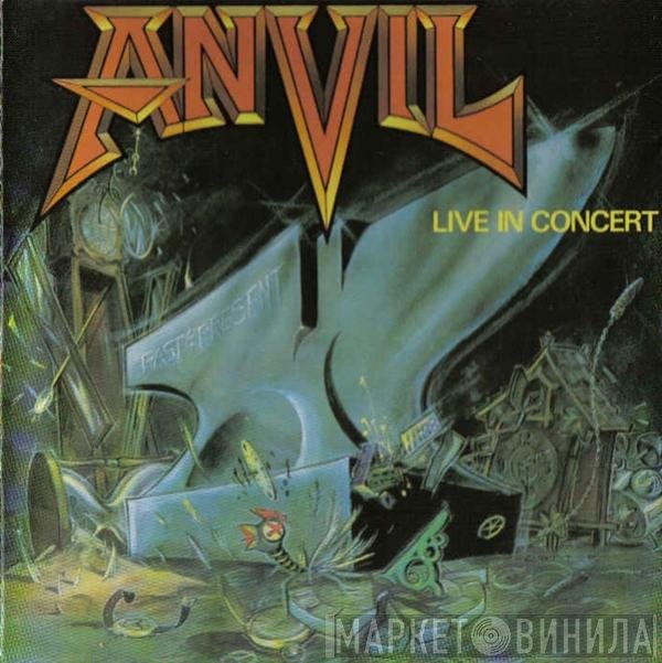 Anvil  - Past And Present - Live In Concert