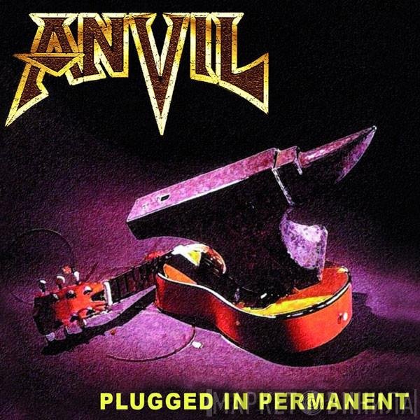 Anvil - Plugged In Permanent