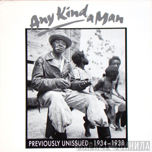  - Any Kind A Man (Previously Unissued 1934-1938)