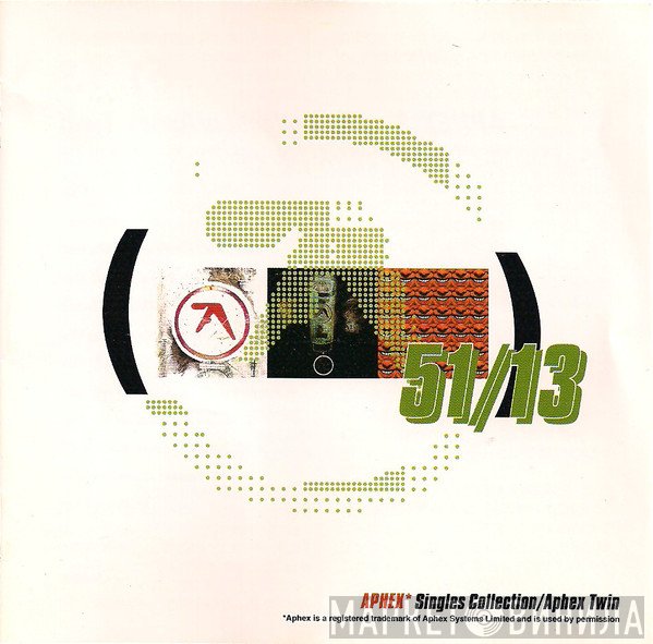 Aphex Twin  - 51/13 Aphex Singles Collection