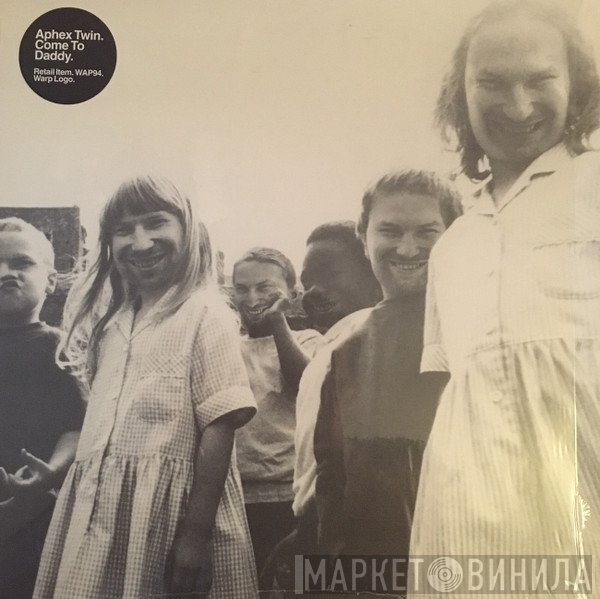 Aphex Twin - Come To Daddy