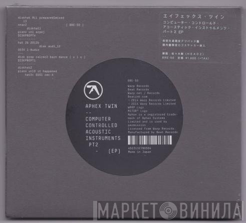 Aphex Twin  - Computer Controlled Acoustic Instruments Pt2 (EP)