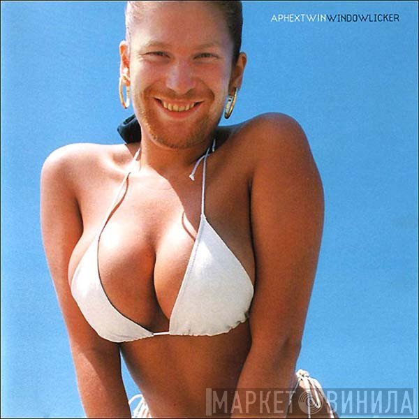Aphex Twin - Windowlicker