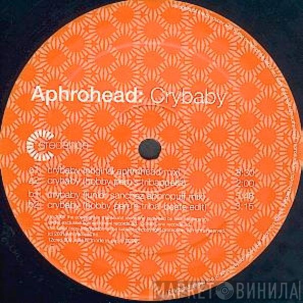 Aphrohead - Crybaby