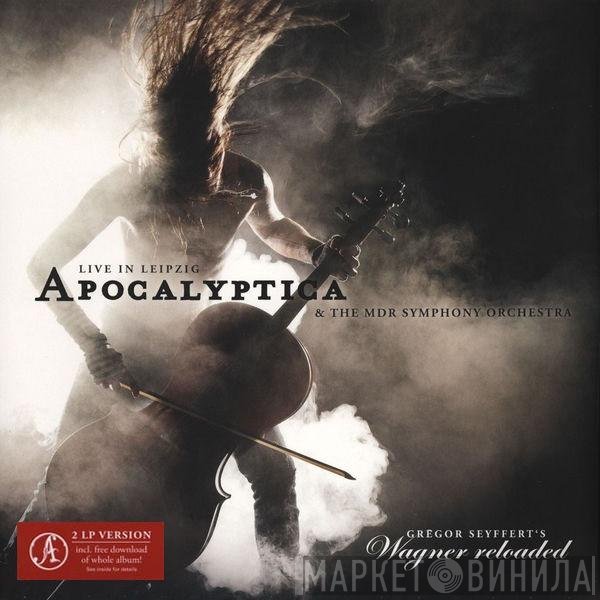 Apocalyptica & MDR Sinfonieorchester  - Wagner Reloaded - Live In Leipzig