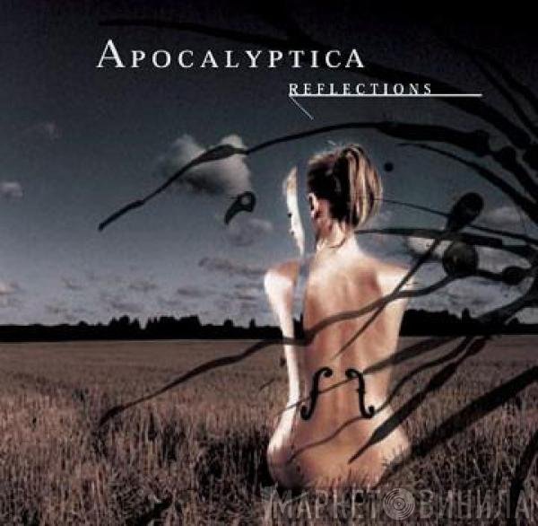 Apocalyptica  - Reflections