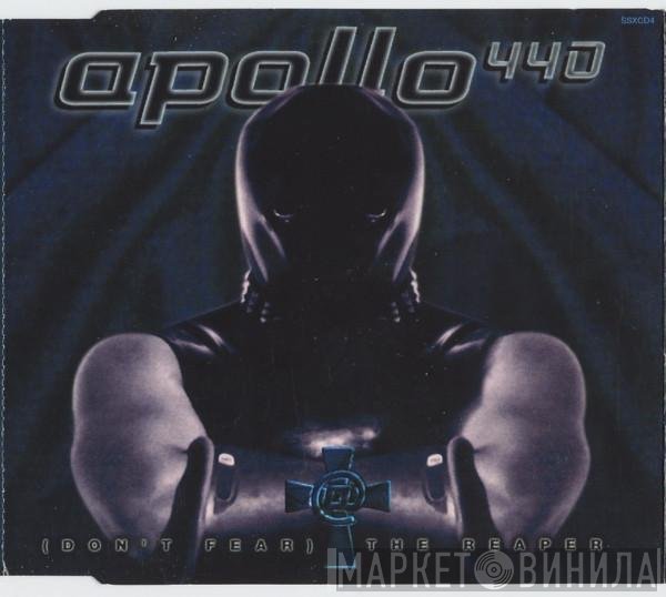 Apollo 440 - (Don't Fear) The Reaper