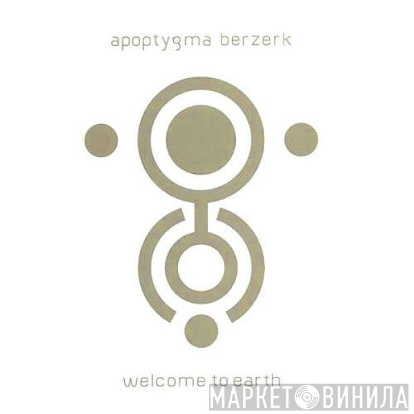Apoptygma Berzerk  - Welcome To Earth