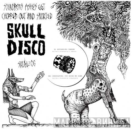 Appleblim, Shackleton - Soundboy's Ashes Get Chopped Out And Snorted