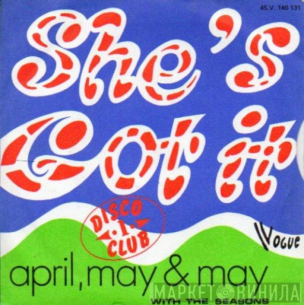 April, May & May With The Seasons - She's Got It