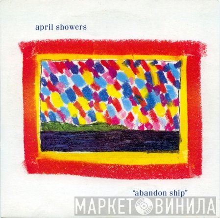 April Showers - Abandon Ship
