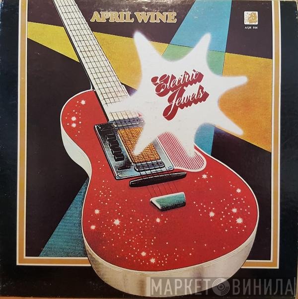 April Wine  - Electric Jewels