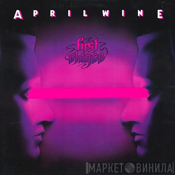 April Wine  - First Glance