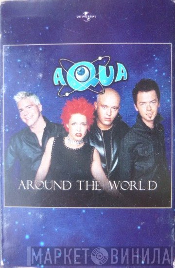 Aqua - Around The World