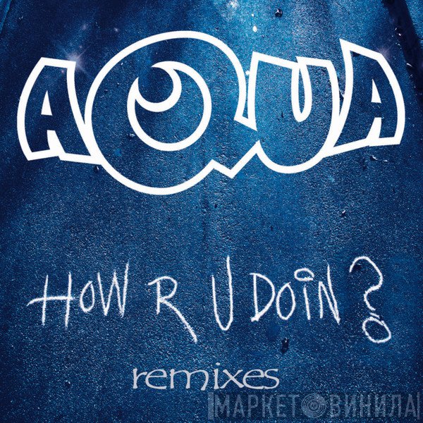Aqua  - How R U Doin? (Remixes)