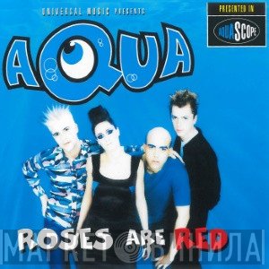 Aqua  - Roses Are Red