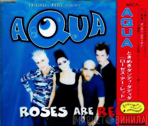 Aqua  - Roses Are Red