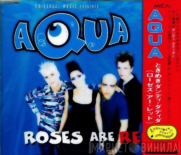 Aqua  - Roses Are Red