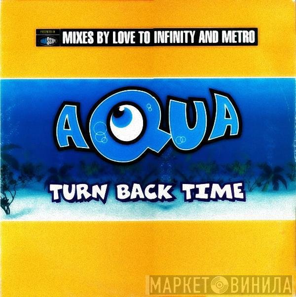 Aqua  - Turn Back Time