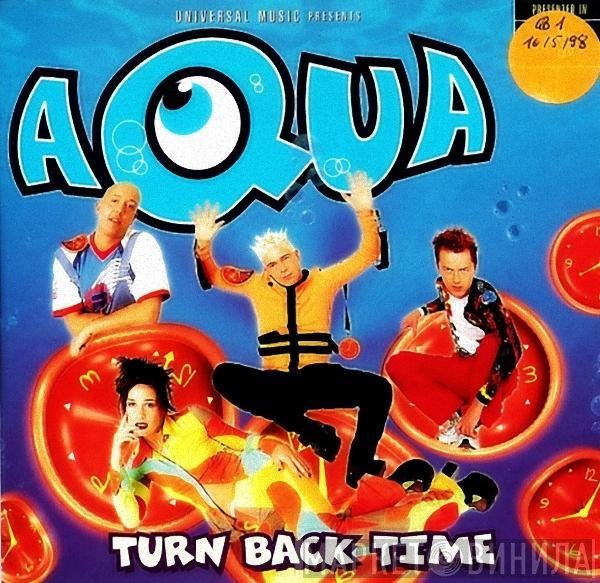 Aqua  - Turn Back Time