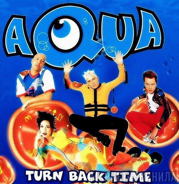 Aqua  - Turn Back Time
