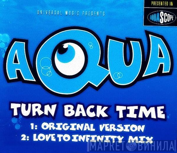Aqua  - Turn Back Time