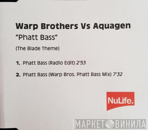 Aquagen, Warp Brothers - Phatt Bass (The Blade Theme)