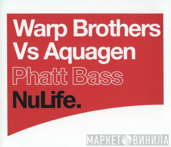 Aquagen, Warp Brothers - Phatt Bass