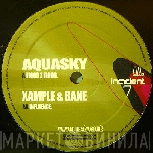Aquasky / Xample & Bane  - Floor 2 Floor / Influence