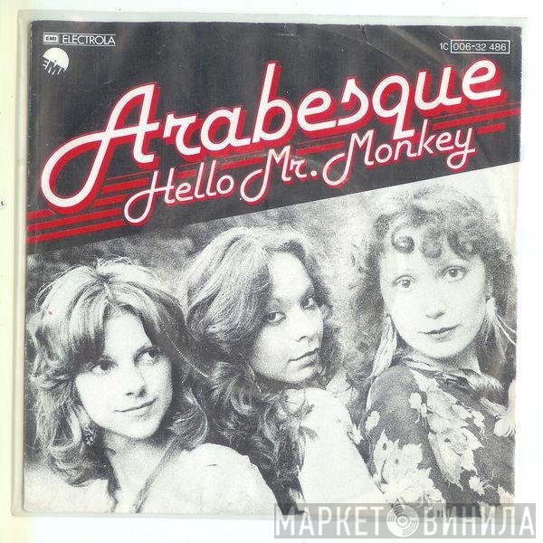 Arabesque  - Hello Mr. Monkey