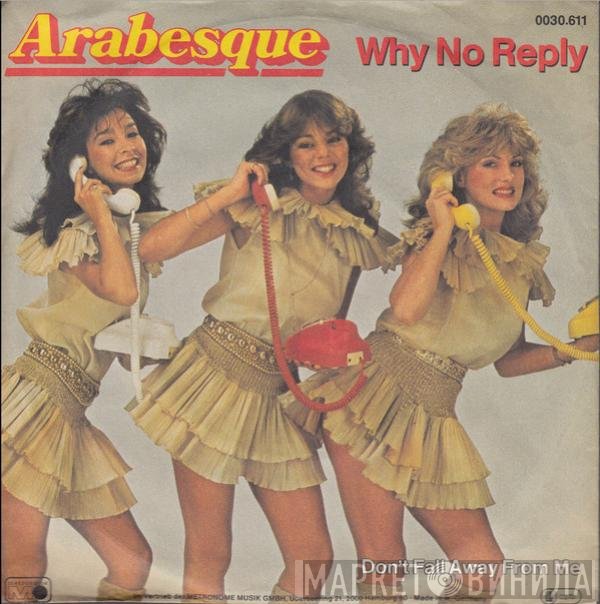 Arabesque - Why No Reply