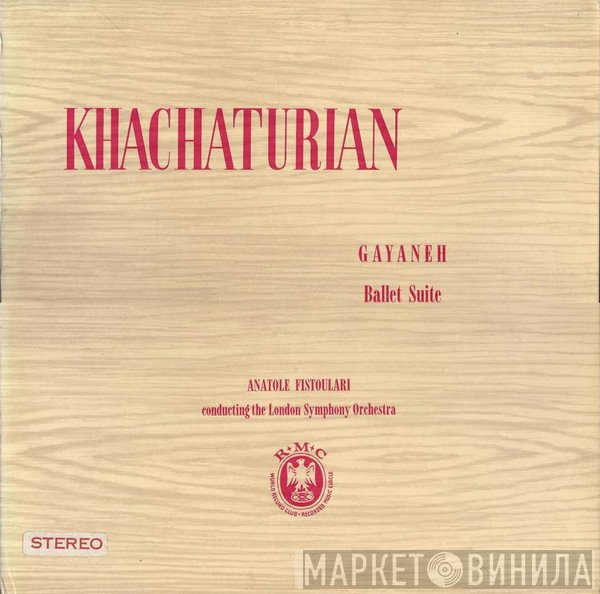 Aram Khatchaturian, Anatole Fistoulari, The London Symphony Orchestra - Gayaneh Ballet Suite